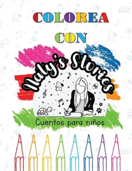 Paperback Colorea con Naty's Stories [Spanish] Book