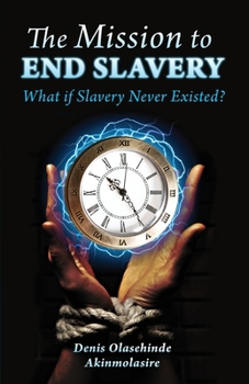Paperback The Mission to End Slavery Book