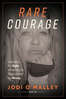 Paperback Rare Courage: Standing for Right When You're Surrounded by Wrong Book