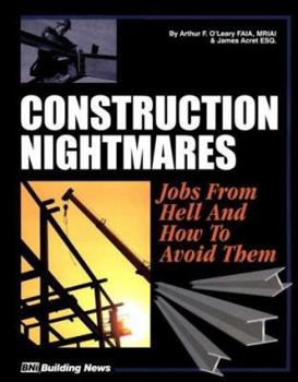 Paperback Construction Nightmares: Jobs from Hell and How to Avoid Them Book
