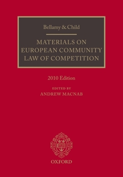 Bellamy and Child: Materials on European Community Law of Competition: 2010 Edition