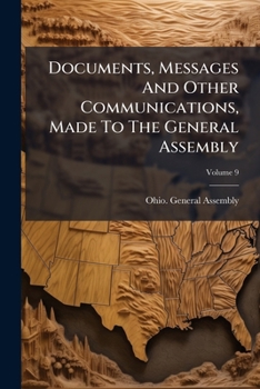 Paperback Documents, Messages And Other Communications, Made To The General Assembly; Volume 9 Book
