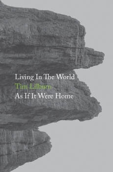 Paperback Living In The World As If It Were Home Book