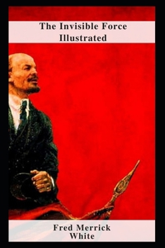 Paperback The Invisible Force Illustrated Book