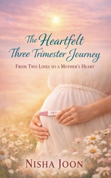 Paperback The Heartfelt Three Trimester Journey Book