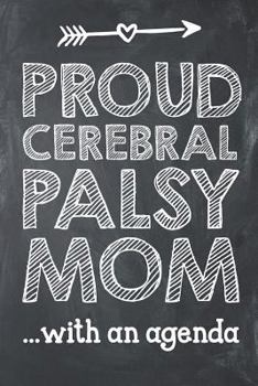Paperback Proud Cerebral Palsy Mom with an Agenda: Special Needs Composition Lined Notebook Journal Book