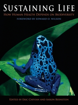 Hardcover Sustaining Life: How Human Health Depends on Biodiversity Book