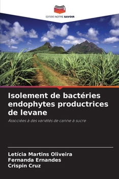 Isolement de bactéries endophytes productrices de levane (French Edition)