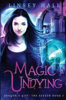 Magic Undying - Book #6 of the Dragon's Gift Universe