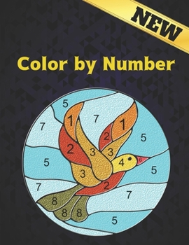Paperback Color by Number: Coloring Book New 60 Color By Number Designs of Animals, Birds, Flowers, Houses and Patterns Easy to Hard Designs Stre Book