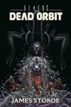 Aliens: Dead Orbit - Book  of the Aliens Comics