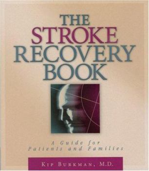 Paperback The Stroke Recovery Book: A Guide for Patients and Families Book