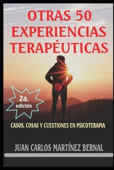 Paperback Otras 50 Experiencias Terapéuticas: Casos, Cosas Y Cuestiones En Psicoterapia [Spanish] Book