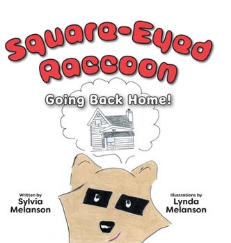 Hardcover Square-Eyed Raccoon #2: Going Back Home! Book