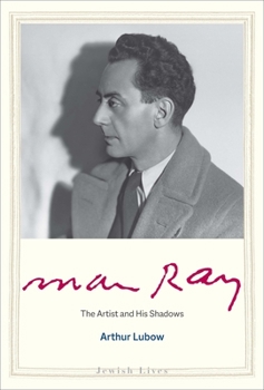 Hardcover Man Ray: The Artist and His Shadows Book