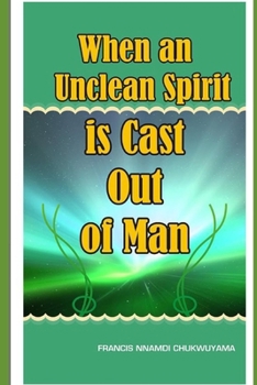 Paperback When an unclean spirit is cast out of a man Book
