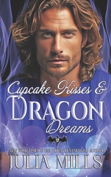 Cupcake Kisses & Dragon Dreams - Book #30 of the Dragon Guards