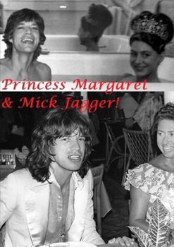 Paperback Princess Margaret & Mick Jagger! Book