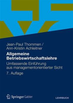 Hardcover Allgemeine Betriebswirtschaftslehre: Umfassende Einfuhrung Aus Managementorientierter Sicht [German] Book