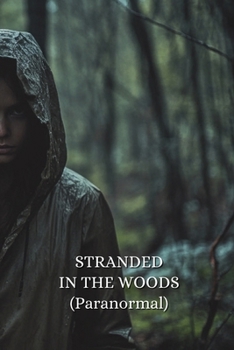 Paperback STRANDED IN THE WOODS (Paranormal) Book