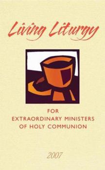 Paperback Living Liturgy: Year C: For Extraordinary Ministers of Holy Communion Book