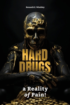 Paperback Hard Drugs, a Reality of Pain!: Drug Awareness Book