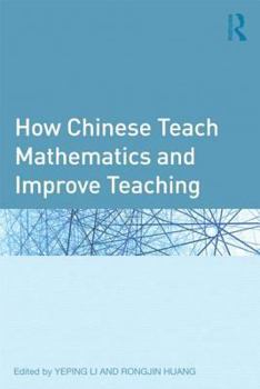 Paperback How Chinese Teach Mathematics and Improve Teaching Book