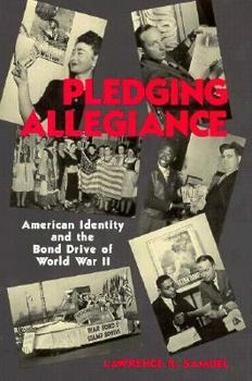 Hardcover Pledging Allegiance: American Identity and the Bond Drive of World War II Book