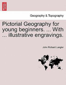 Paperback Pictorial Geography for Young Beginners. ... with ... Illustrative Engravings. Book