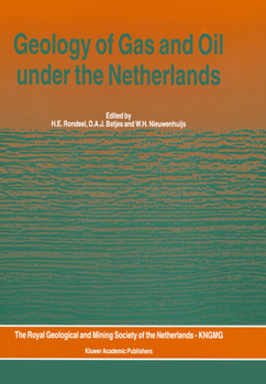 Paperback Geology of Gas and Oil Under the Netherlands: Selection of Papers Presented at the 1993 International Conference of the American Association of Petrol Book