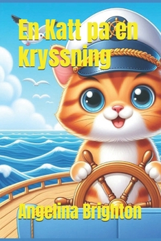 En Katt pa en kryssning (a cat on a cruise) (Swedish Edition)