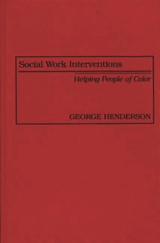 Hardcover Social Work Interventions: Helping People of Color Book