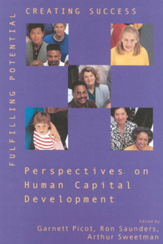 Paperback Fulfilling Potential, Creating Success: Perspectives on Human Capital Development Book