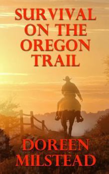 Paperback Survival On The Oregon Trail Book