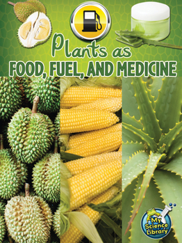 Paperback Plants as Food, Fuel, and Medicine Book