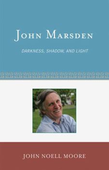 Hardcover John Marsden: Darkness, Shadow, and Light Book