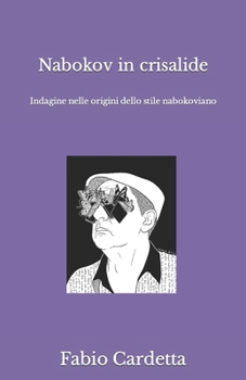 Paperback Nabokov in crisalide: Indagine nelle origini dello stile nabokoviano [Italian] Book