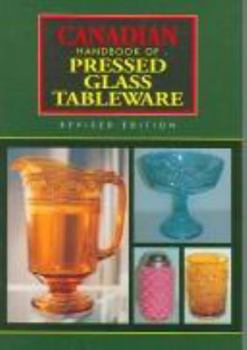 Hardcover Canadian Handbook of Pressed Glass Tableware Book