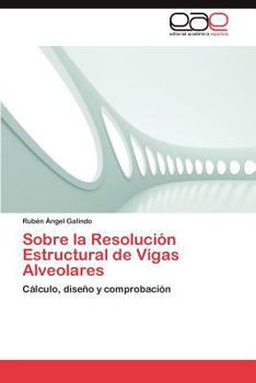 Paperback Sobre La Resolucion Estructural de Vigas Alveolares [Spanish] Book