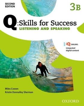 Paperback Q Skills for Success: Level 3: Listening & Speaking Split Student Book B with IQ Online Book