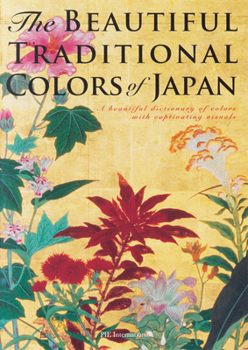 Paperback The Beautiful Traditional Colors of Japan: A Beautiful Dictionary of Colors with Captivating Visuals [Japanese] Book