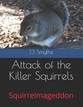 Paperback Attack of the Killer Squirrels: Squirrelmageddon Book