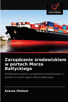 Paperback Zarz&#261;dzanie &#347;rodowiskiem w portach Morza Baltyckiego [Polish] Book