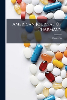 Paperback American Journal Of Pharmacy; Volume 70 Book