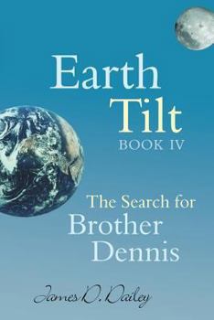 Paperback Earth Tilt, Book IV: The Search for Brother Dennis Book