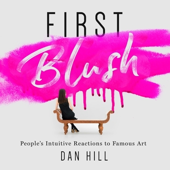 Paperback First Blush: People's Intuitive Reactions to Famous Art Book