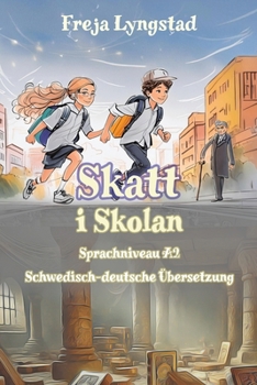 Paperback Skatt i Skolan: Sprachniveau A2 Schwedisch-deutsche Übersetzung [German] Book