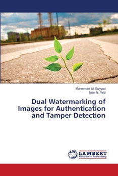 Paperback Dual Watermarking of Images for Authentication and Tamper Detection Book