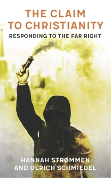 Paperback The Claim to Christianity: Responding to the Far Right Book