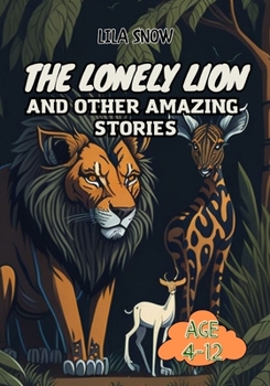 Paperback The Lonely Lion and Other Amazing Stories [Large Print] Book